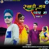 About Rakhdi Gayu Pyar Ma Part 2 Song